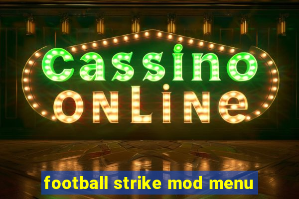 football strike mod menu